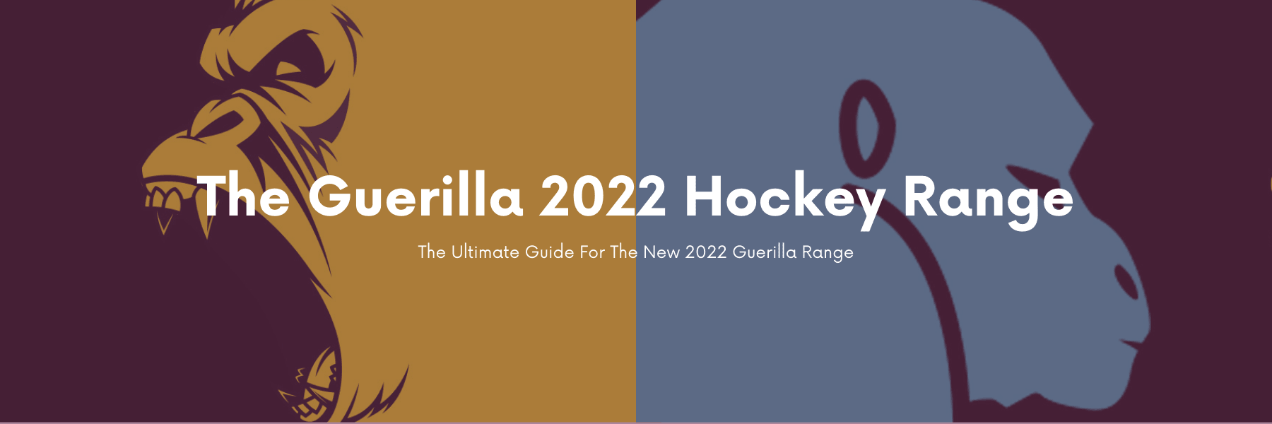 The Guerilla 2022 Range | Total Hockey