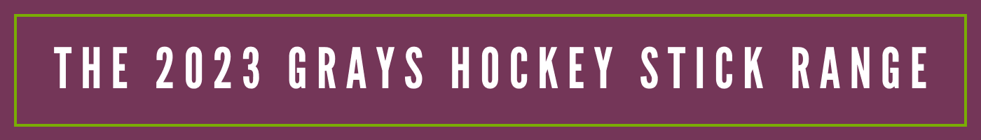 The 2023 Grays Hockey Stick Range | Total Hockey