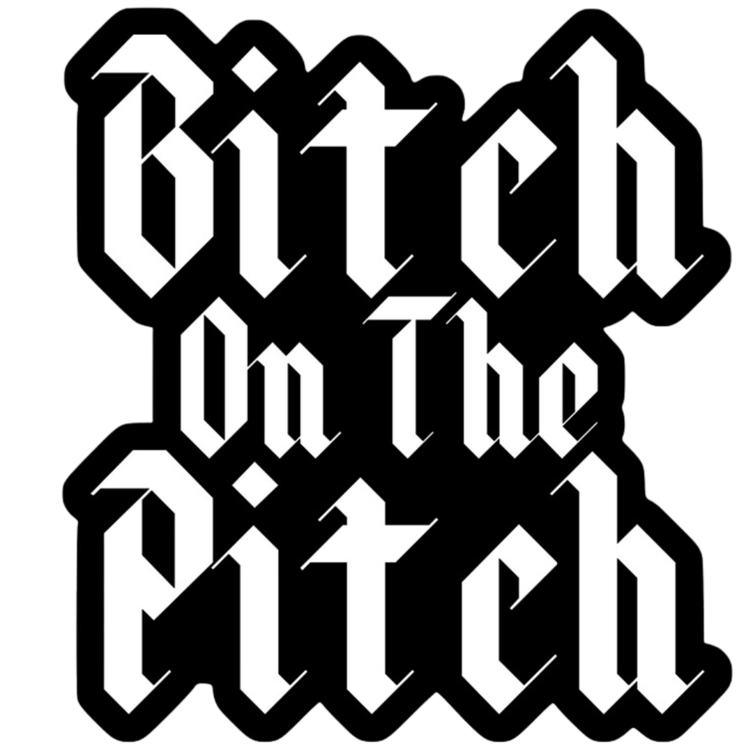 'Bitch On The Pitch' Sticker