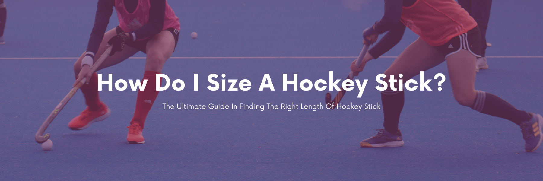 How Do I Size A Hockey Stick? - Total Hockey