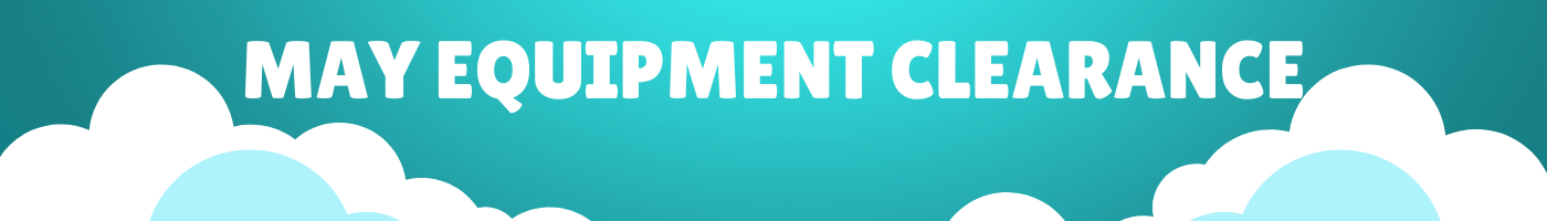 May Equipment Clearance Collection